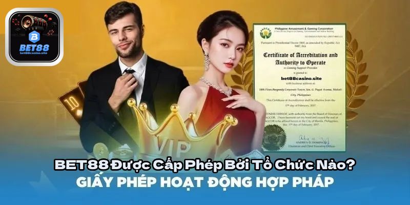 BET88 Được Cấp Phép Bởi Tổ Chức Nào?