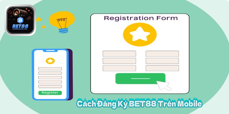 Cách Đăng Ký BET88 Trên Mobile