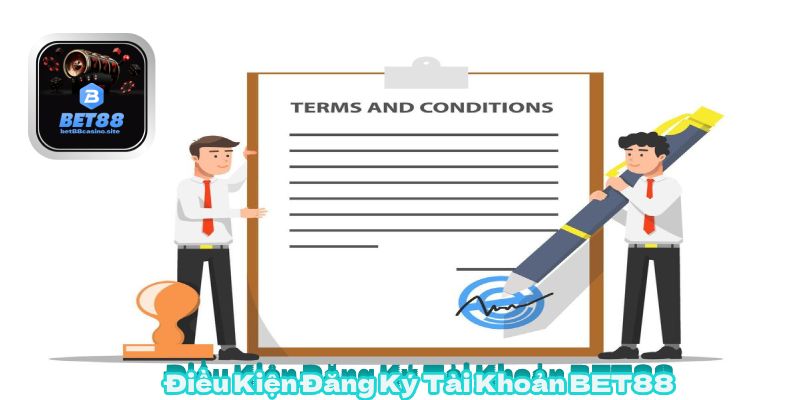 Điều Kiện Đăng Ký Tài Khoản BET88