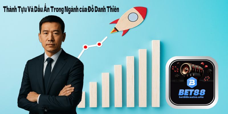 Thành Tựu Và Dấu Ấn Trong Ngành của Đỗ Danh Thiên