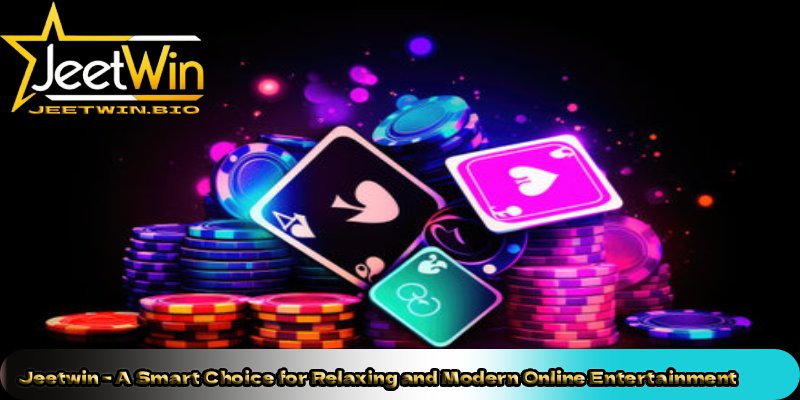 Jeetwin-–-A-Smart-Choice-for-Relaxing-and-Modern-Online-Entertainment. 